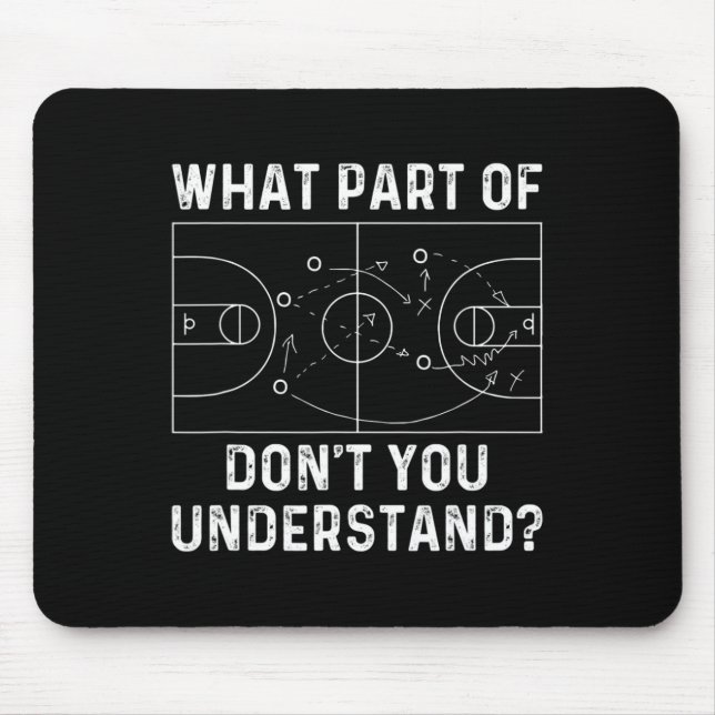 Basketball Coach Fun What Part Of Don't You Unders Mouse Pad (Front)