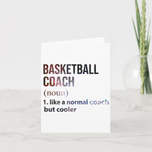 Basketball Coach Like A Normal Coach But Cooler Ga Card