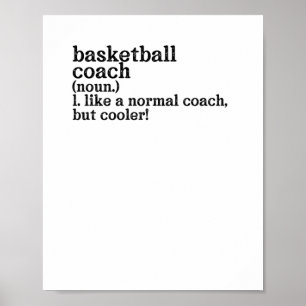 Basketball Coach Like A Normal Coach But Cooler!  Poster