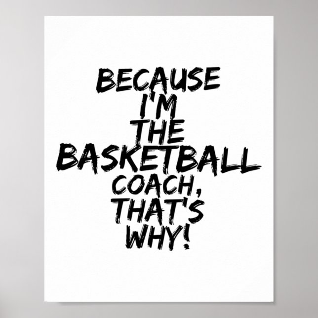 Basketball Coach That's Why Funny  Poster (Front)