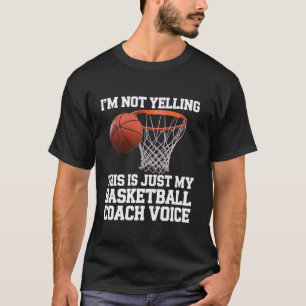 Basketball Coach This My Coaching Voice Funny Hoop T-Shirt