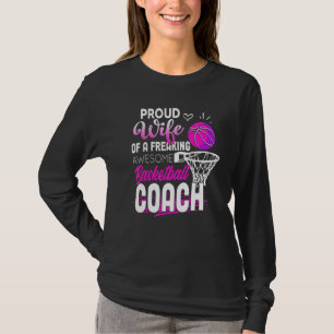 Basketball Coach Wife Basketball Theme Quote T-Shirt