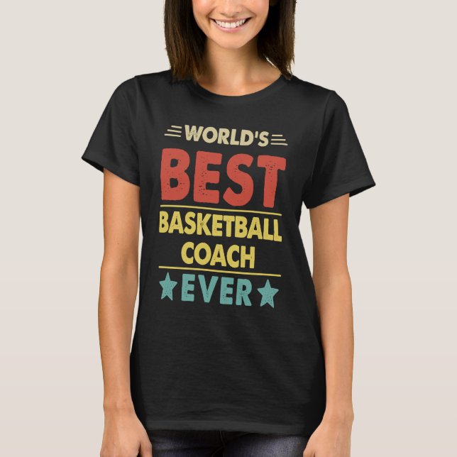 Basketball Coach World's Best Basketball Coach Eve T-Shirt (Front)