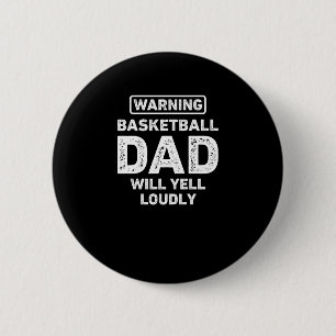 Basketball Dad Will Yell Loudly Funny Basketball D 6 Cm Round Badge