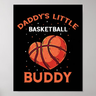 Basketball Daddy's Little Buddy Bball Heart Basket Poster