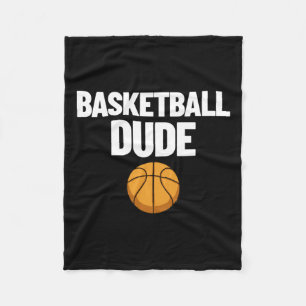 Basketball Dude Mens Basketball Gift Perfect Baske Fleece Blanket