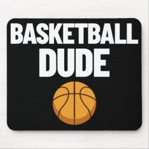 Basketball Dude Mens Basketball Gift Perfect Baske Mouse Pad