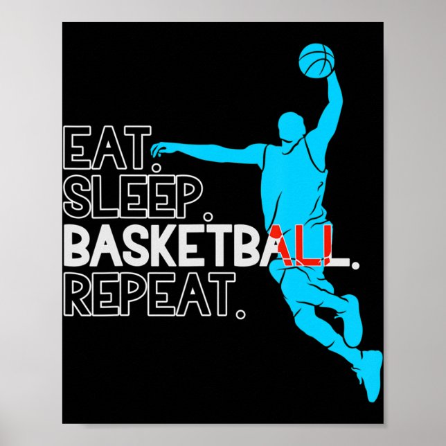 Basketball Eat. Sleep. Basketball. Repeat.  Poster (Front)