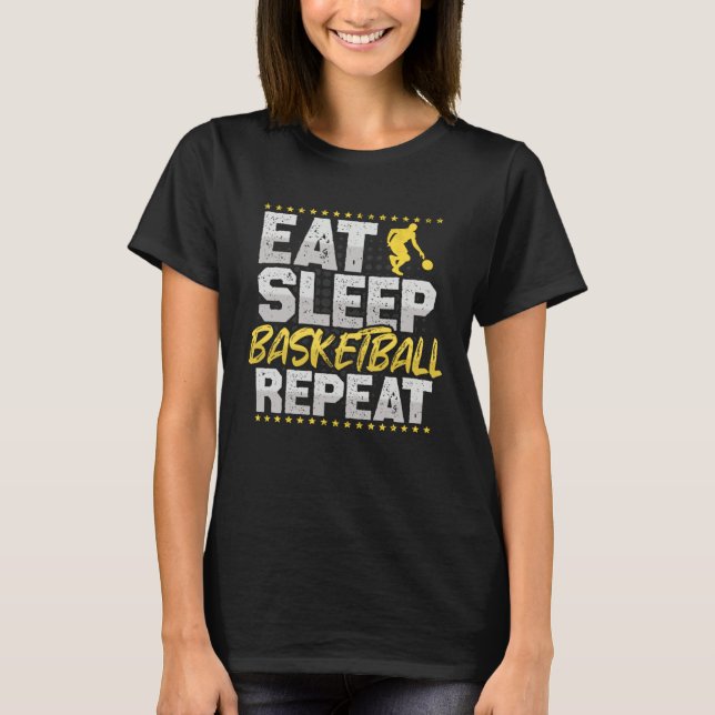 Basketball Eat Sleep Repeat Dunking Hobby Basketba T-Shirt (Front)