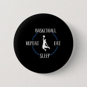 Basketball Eat Sleep Repeat Gift For Basketball Pl 6 Cm Round Badge