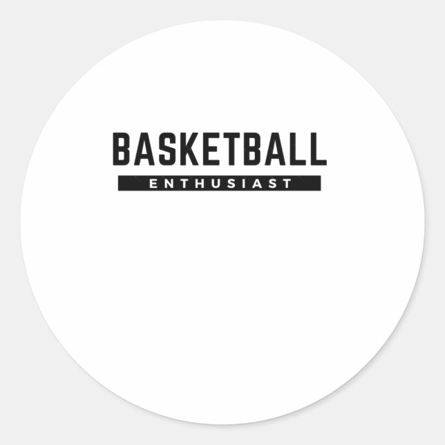 Basketball Enthusiast  Classic Round Sticker (Front)