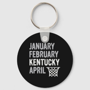 Basketball Fan - January February Kentucky April Key Ring