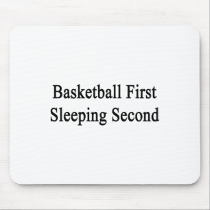 Basketball First Sleeping Second Mouse Pad