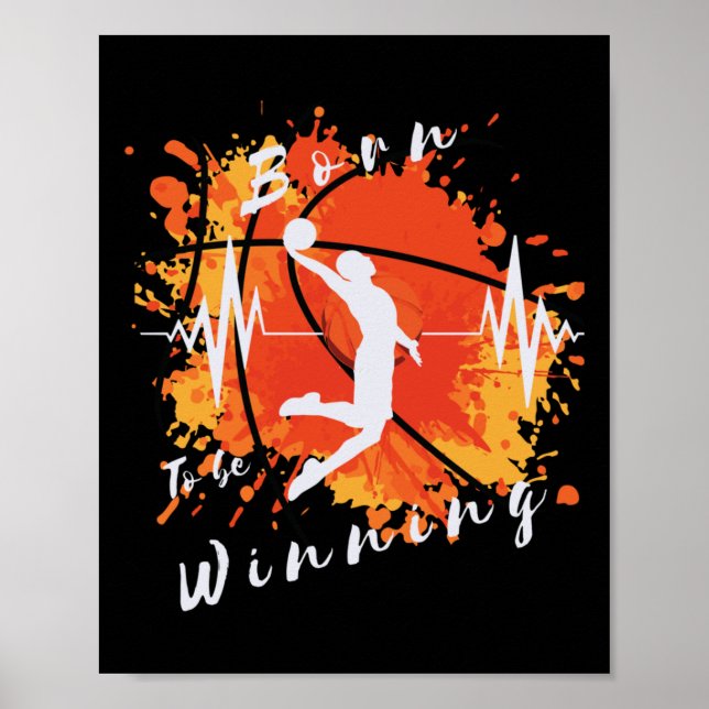 Basketball Funny Born To Be Winning Sports Design  Poster (Front)