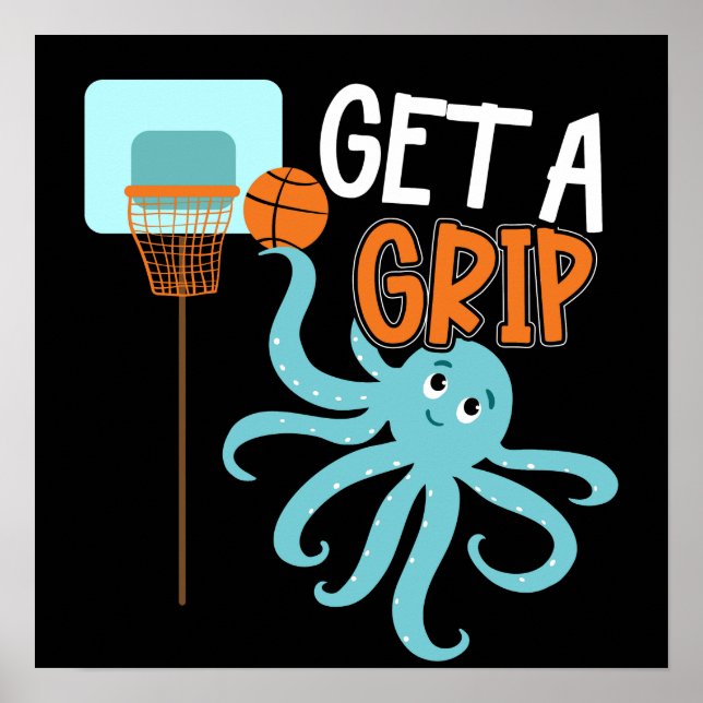 Basketball Get a Grip Octopus Quote Poster (Front)