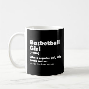 Basketball Girl Funny Dictionary Definition  Coffee Mug