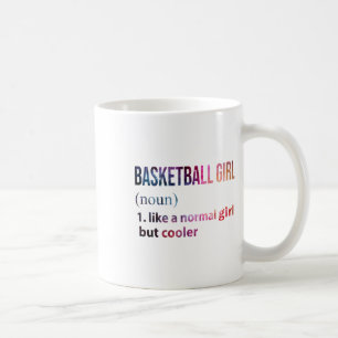 Basketball Girl Like A Normal Girl But Cooler Gala Coffee Mug