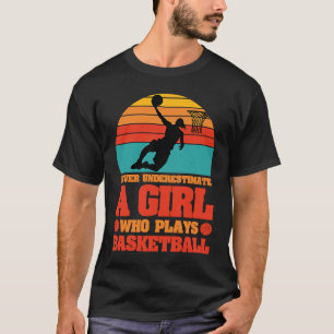 Basketball girl Player Basketballer Sports women f T-Shirt