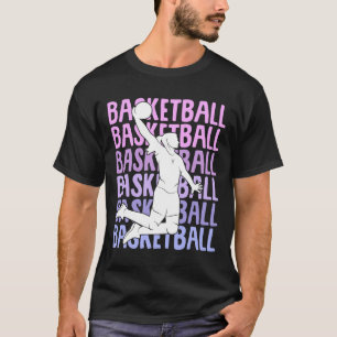 Basketball Girl Women Kids  T-Shirt