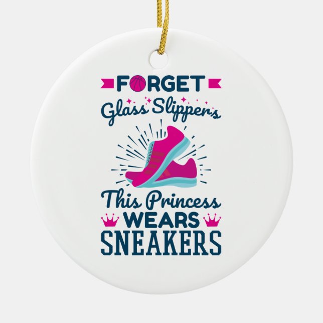 Basketball Girls This Princess Wears Sneakers Ceramic Ornament (Front)