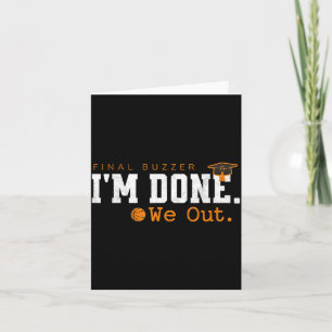Basketball Graduation Final Buzzer Funny Done Out Card