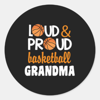 Basketball Grandma Loud Proud Classic Round Sticker
