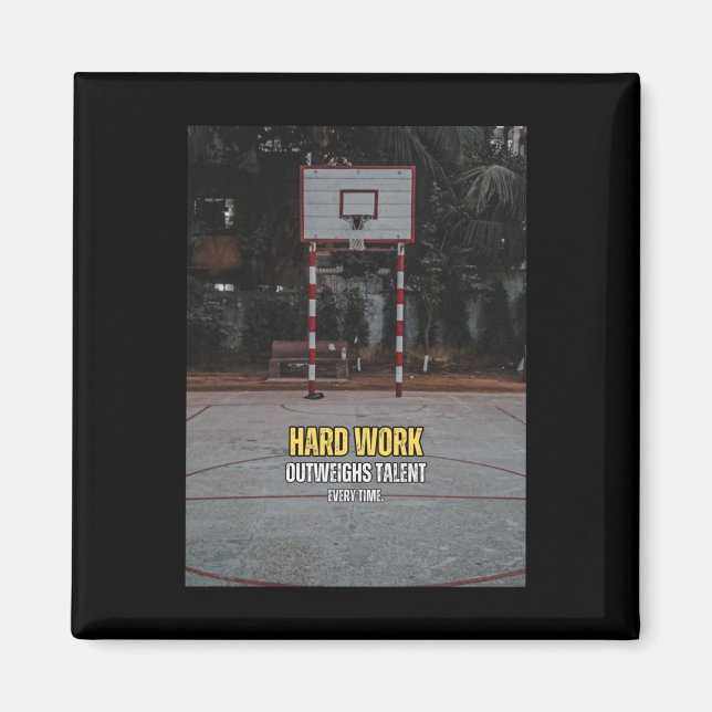 Basketball Hard Work Motivation Quote  Magnet (Front)