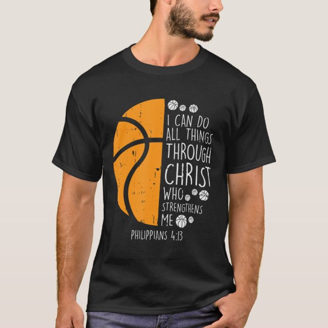 Basketball I Can Do Things Bible Verse God Jesus T-Shirt (Front)