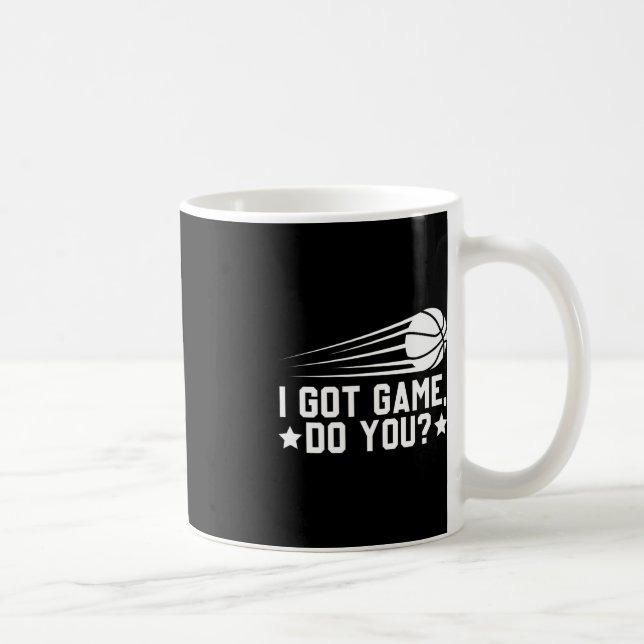 Basketball I Got Game Do You  Coffee Mug (Right)