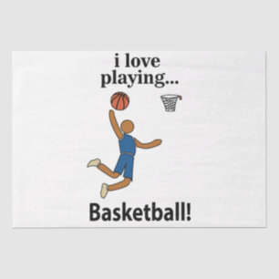 Basketball I Love Playing Basketball Tissue Paper