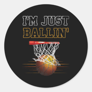 Basketball I'm Just Ballin' Coach Player Team Prou Classic Round Sticker