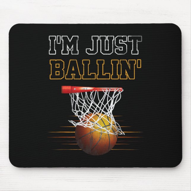 Basketball I'm Just Ballin' Coach Player Team Prou Mouse Pad (Front)