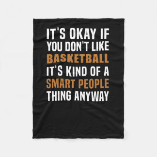 Basketball Is A Smart People Thing  Fleece Blanket