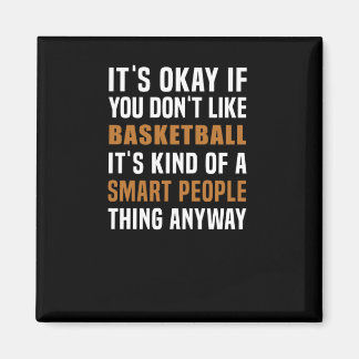 Basketball Is A Smart People Thing  Magnet