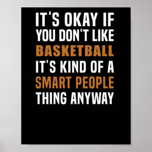 Basketball Is A Smart People Thing  Poster