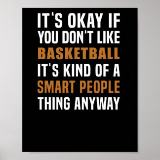 Basketball Is A Smart People Thing  Poster