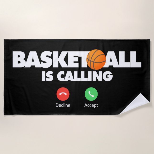 Basketball is Calling and I Must Go Beach Towel (Front)