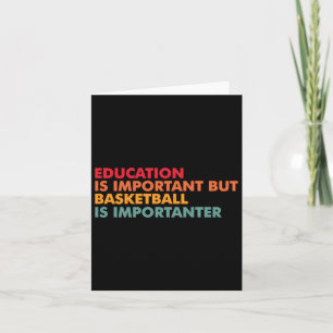 Basketball Is Important Card