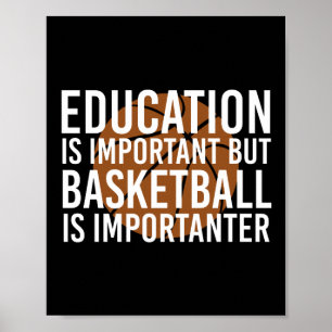 Basketball is importanter Funny Basketball gifts Poster