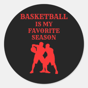 Basketball Is My Favourite Season 6 Classic Round Sticker