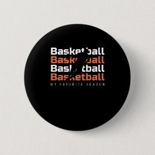 Basketball Is My Favourite Season Basketball 6 Cm Round Badge