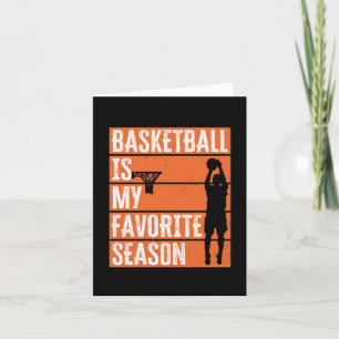 Basketball Is My Favourite Season Card