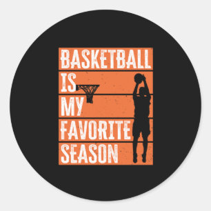 Basketball Is My Favourite Season Classic Round Sticker