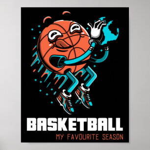 Basketball Is My Favourite Season Fun Poster