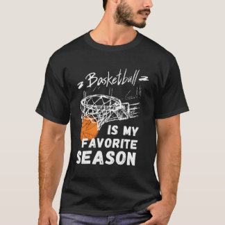 Basketball Is My Favourite Season Gift For Christm T-Shirt