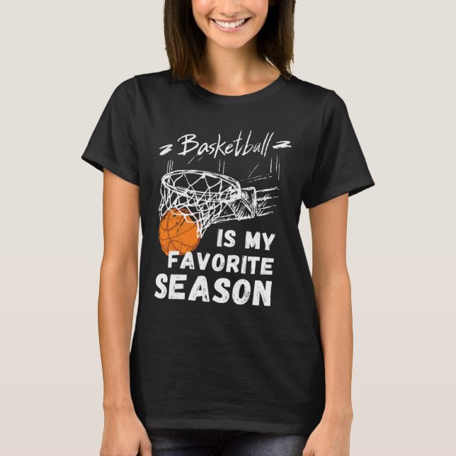 Basketball Is My Favourite Season Gift  T-Shirt (Front)