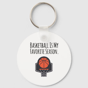 Basketball Is My Favourite Season  Key Ring