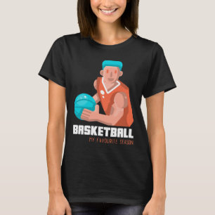 Basketball Is My Favourite Season Player T-Shirt