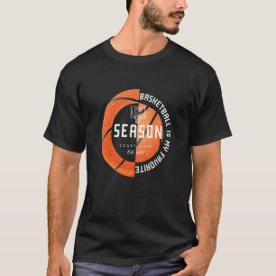 Basketball Is My Favourite Season T-Shirt