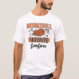 Basketball is my favourite season T-Shirt